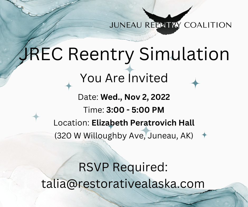 Invitation for the JREC Reentry Simulation on Wednesday, November 2, 2022, 3 - 5 pm, at Elizabeth Peratrovich Hall